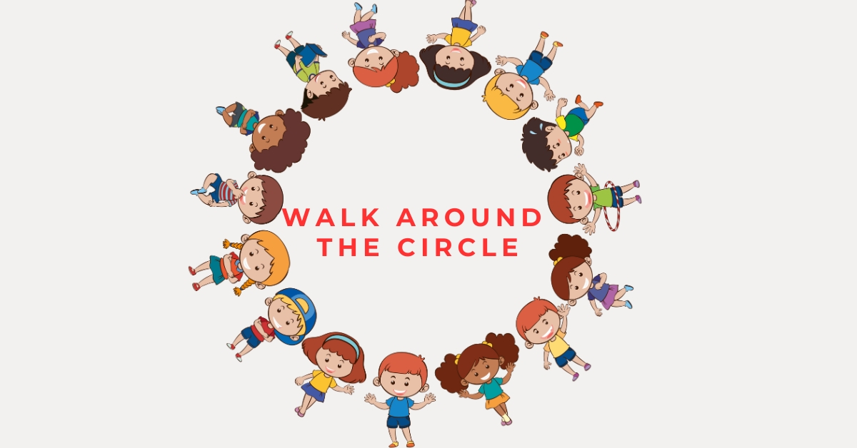Let’s walk around the circle!