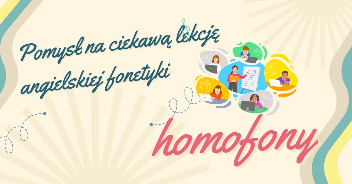 Pomysł na lekcję fonetyki – homofony :)