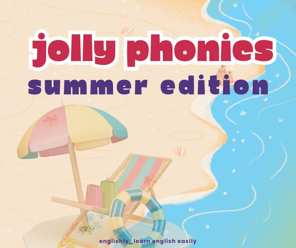 Jolly Phonics – Summer Edition